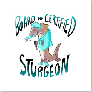 Board Certified Sturgeon the Surgeon (digital) Posters and Art